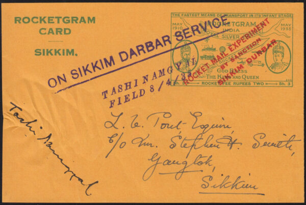 India Rocket Mail: <b>Sikkim Durbar Rocket Experiments</b>: 1935 (Apr. 8) special printed green and orange card used for test firing vertically, bearing ''ON SIKKIM DARBAR SERVICE'' and ''TASHINAMGYAL/FIELD 8/4/35'' cachets, fine, 388 flown, signed by Stephen H. Smith and with facsimile printed signature of Tashi Namgyal, King of Sikkim.